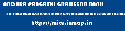 ANDHRA PRAGATHI GRAMEENA BANK  ANDHRA PRADESH ANANTAPUR GOVINDAPURAM NEELAKANTAPURAM  micr code